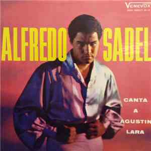 Alfredo Sadel - Canta A Agustin Lara