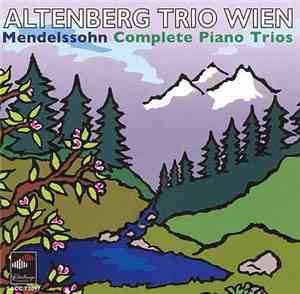 Altenberg Trio Wien, Mendelssohn - Complete Piano Trios