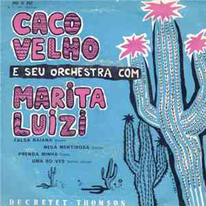 Caco Velho E Seu Orchestra Com Marita Luizi - Falsa Baiana / Nega Mentirosa / Prenda Minha / Uma So Ves
