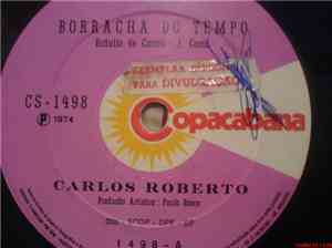Carlos Roberto - Borracha Do Tempo / Vou Mudar Meu Pensamento