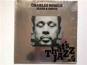 Charles Mingus - Blues & Roots