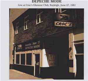Composition Of Sound / Depeche Mode - Live At Croc's Glamour Club, Rayleigh ...