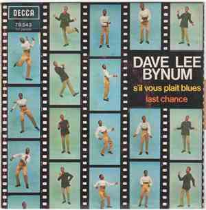Dave Lee Bynum - S'Il Vous Plait Blues / Last Chance