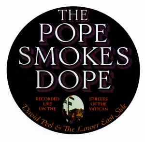 David Peel & The Lower East Side - The Pope Smokes Dope
