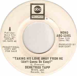 Demetriss Tapp - Taking His Love Away From Me (Ain't Gonna Be Easy)