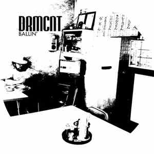 DRMCNT - Ballin / Kids Running The House