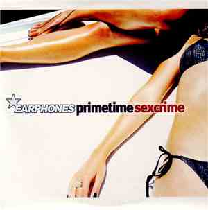 Earphones - Primetime Sexcrime