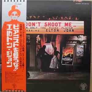 Elton John - Don't Shoot Me I'm Only The Piano Player