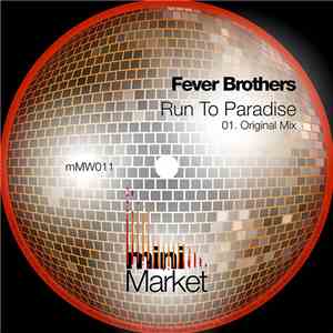 Fever Brothers - Run To Paradise