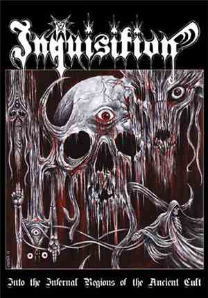 Inquisition - Into The Infernal Regions Of The Ancient Cult