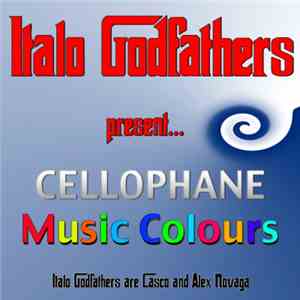 Italo Godfathers Present Cellophane - Music Colours