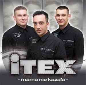 Itex - Mama Nie Kazała