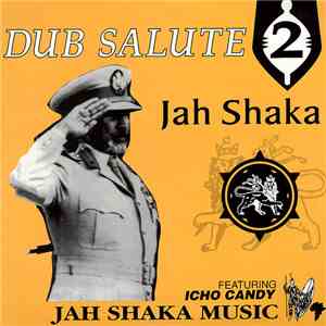 Jah Shaka Featuring Icho Candy - Dub Salute 2