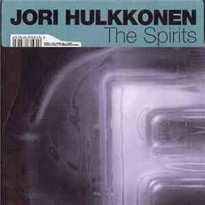 Jori Hulkkonen - The Spirits