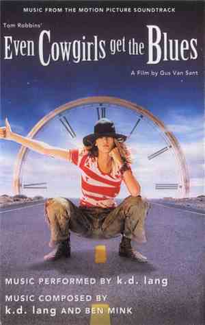 k.d. lang - Music From The Motion Picture Soundtrack Even Cowgirls Get The  ...