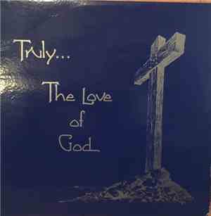 Love Of God Quartet - Truly... The Love Of God