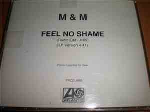 M & M  - Feel No Shame