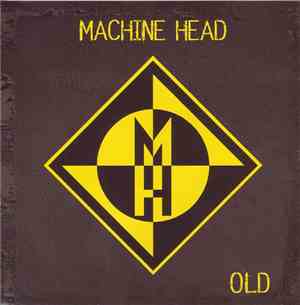 Machine Head  - Old