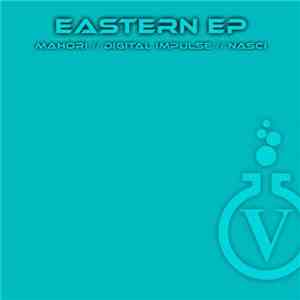 Mahori  / Digital Impulse  / Nasci - Eastern EP
