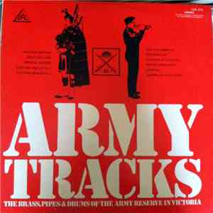 Massed Bands Of The Army Reserve, Victoria - Army Tracks