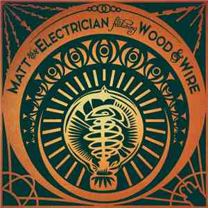 Matt The Electrician, Wood & Wire - The Bear / Never Had a Gun