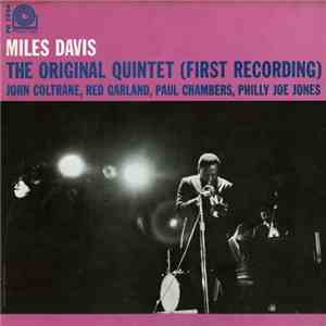 Miles Davis - The Original Quintet (First Recording)