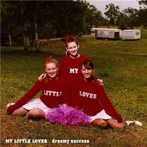 My Little Lover - Dreamy Success