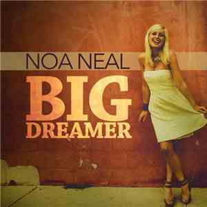 Noa Neal - Big Dreamer