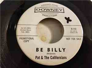 Pat & The Californians - Bad / Be Billy