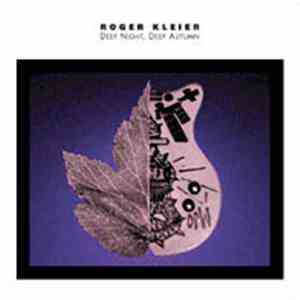 Roger Kleier - Deep Night, Deep Autumn