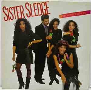 Sister Sledge - Bet Cha Say That To All The Girls