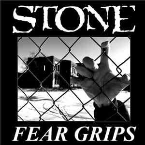 Stone  - Fear Grips