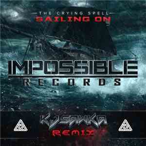 The Crying Spell - Sailing On (KJ Sawka Remix)
