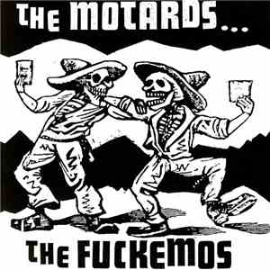 The Fuckemos / The Motards - The Fuckemos / The Motards