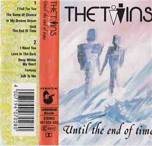 The Twins - Until The End Of Time