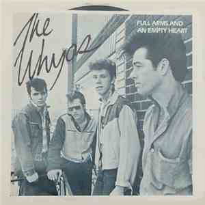The Whyos - Full Arms And An Empty Heart