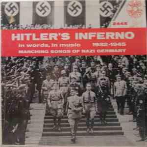 Various - Hitler's Inferno - In Words, In Music 1932-1945 - Marching Songs  ...