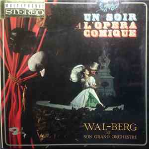 Wal-Berg Et Son Grand Orchestre - Un Soir A L'Opéra-Comique