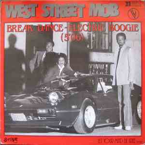 West Street Mob - Break Dance - Electric Boogie / Let Your Mind Be Free