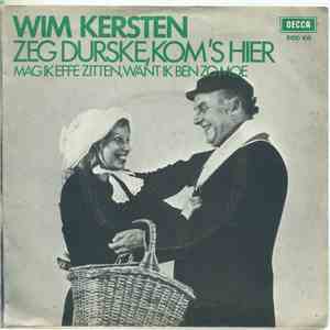 Wim Kersten - Zeg Durske, Kom's Hier