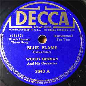 Woody Herman And His Orchestra - Blue Flame / Fur Trapper's Ball