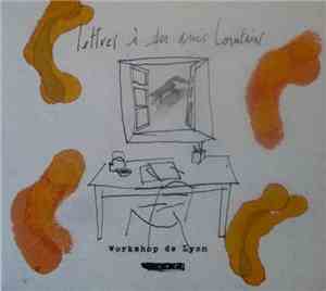 Workshop De Lyon - Lettres À Des Amis Lointains