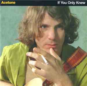 Acetone  - If You Only Knew