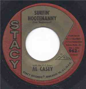 Al Casey  With The K-C-Ettes - Surfin' Hootenanny / Easy Pickin'
