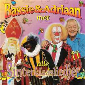 Bassie & Adriaan - Bassie & Adriaan Met Alle Sinterklaasliedjes