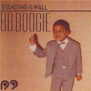 BB Boogie - Standing On The Wall