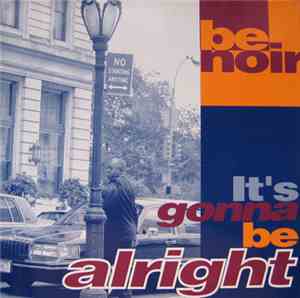 Be Noir - It's Gonna Be Alright
