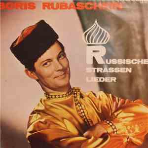 Boris Rubaschkin - Russische Strassenlieder  Canções De Rua Russas