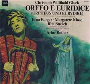 Christoph Willibald Gluck, Erna Berger, Margarete Klose, Rita Streich, Orch ...