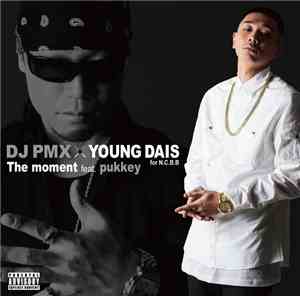 DJ PMX X Young Dais - The Moment